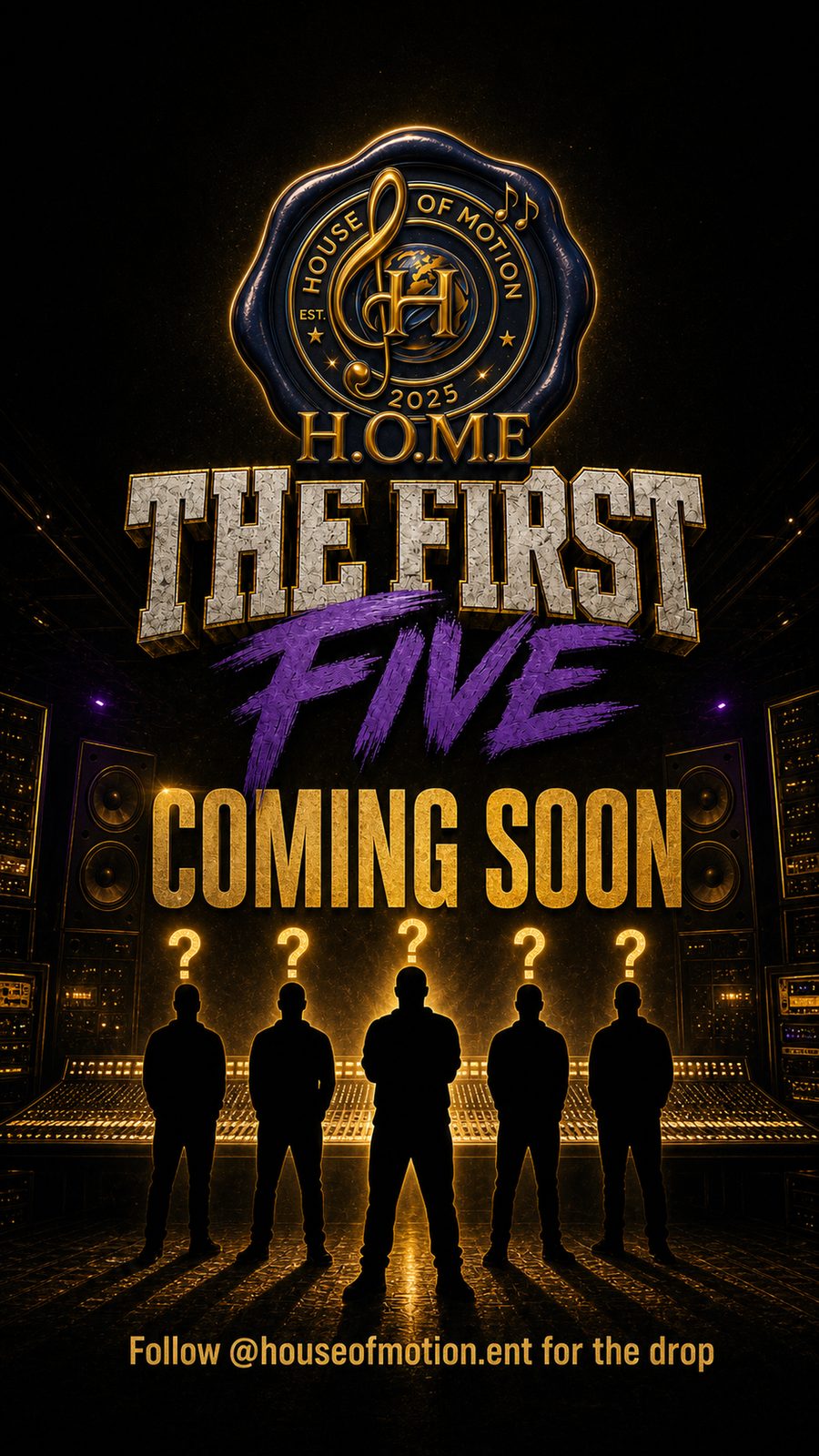 The First Five — Coming Soon. Follow @houseofmotion.ent for the drop.